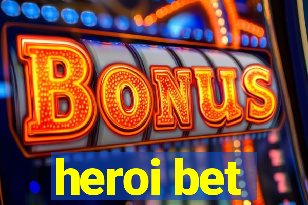 heroi bet